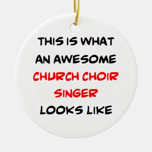 singer church choir awesome ceramic ornament