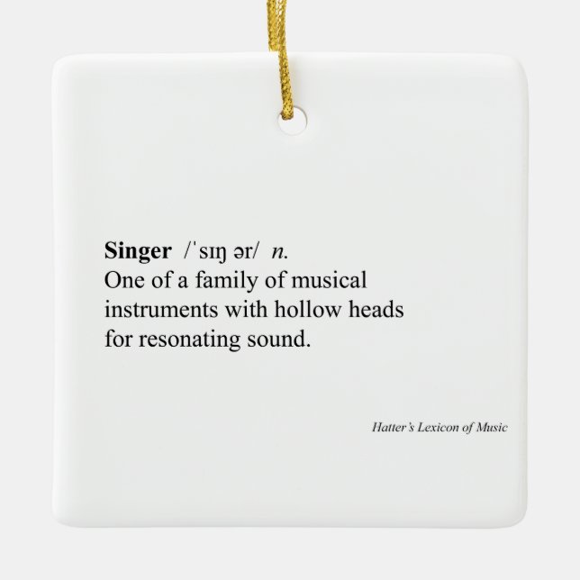 "Singer" Dictionary Definition Humorous Music Ceramic Ornament (Front)