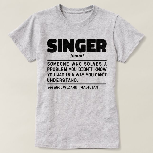Singer Noun Definition Microphone Entertainer Cool T-Shirt (Design Front)