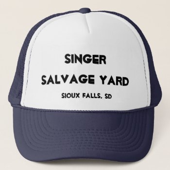 Singer Salvage Yard Trucker Hat by Rockethousebirdship at Zazzle