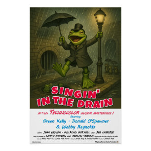 Singin' in the Drain Movie Parody Poster