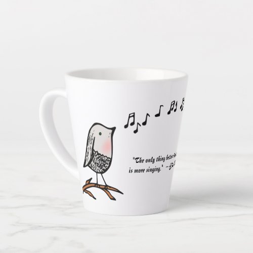 Singing Bird Quote Latte Mug