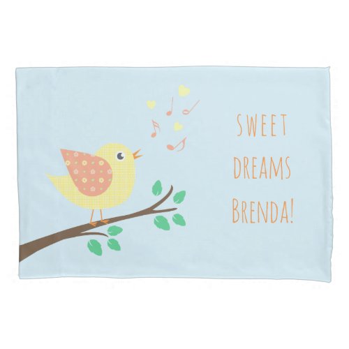 Singing Bird Sweet Dreams You Are So Loved Kids Pillow Case