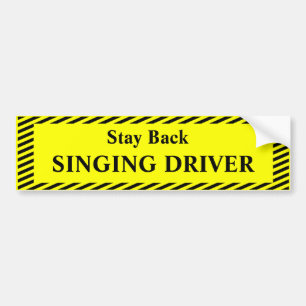 Singing Driver Bumper Sticker