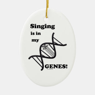 Singing in my Genes Ceramic Ornament