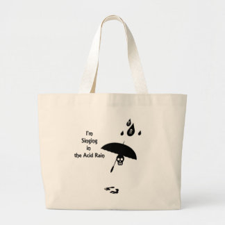 Singing In The Acid Rain Large Tote Bag