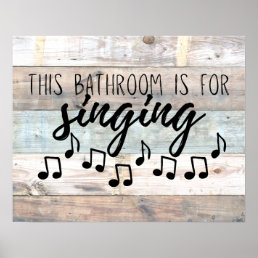 Singing In The Bathroom Rustic Farmhouse Funny Poster