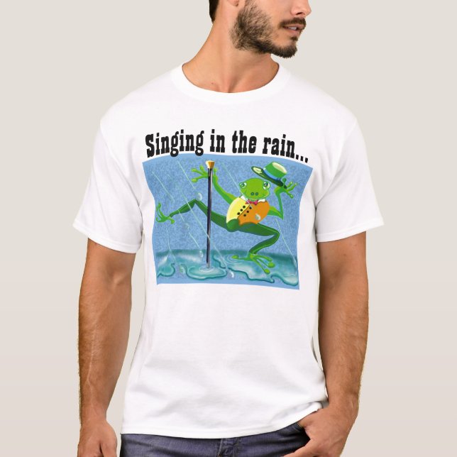 Singing in the rain... T-Shirt (Front)