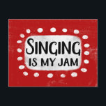 Singing Is My Jam Postcard<br><div class="desc">"Singing Is My Jam" is a fun text design with a white accent shape surrounded by white whimsical textured dots.</div>