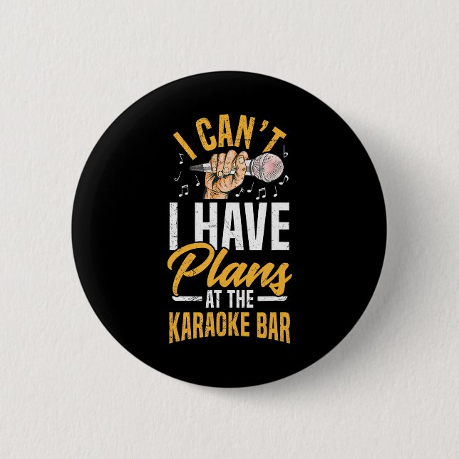 Singing Karaoke for a Karaoke lover Button (Front)