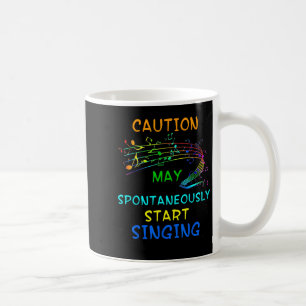 Singing Music Lover T Shirt Gift - Caution May Sta Coffee Mug
