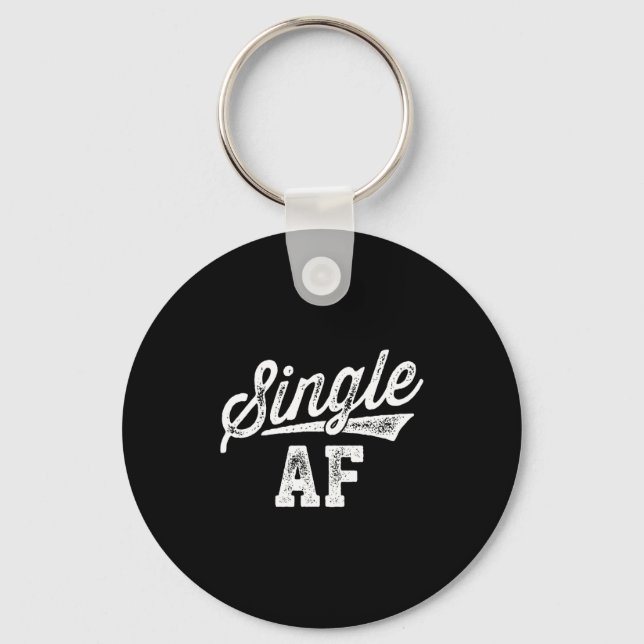 Single Af Funny Singles Awareness Day Anti-valenti Keychain (Front)