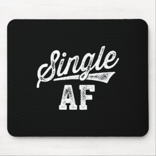 Single Af Funny Singles Awareness Day Anti-valenti Mouse Pad