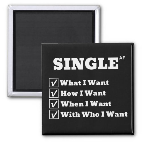 Single AF What I Want When I Want How I Want Magnet