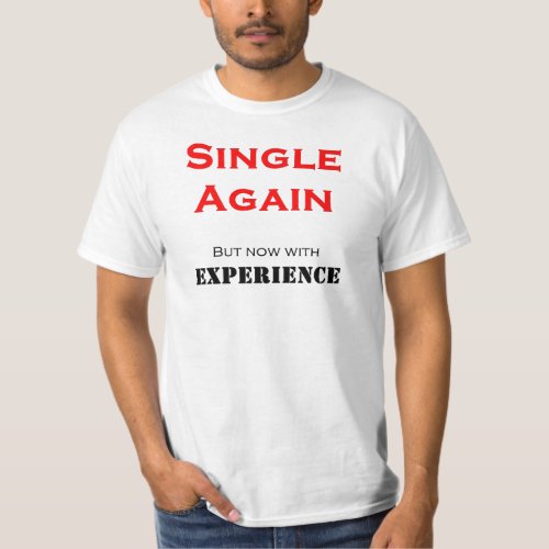 Single Again T_Shirt