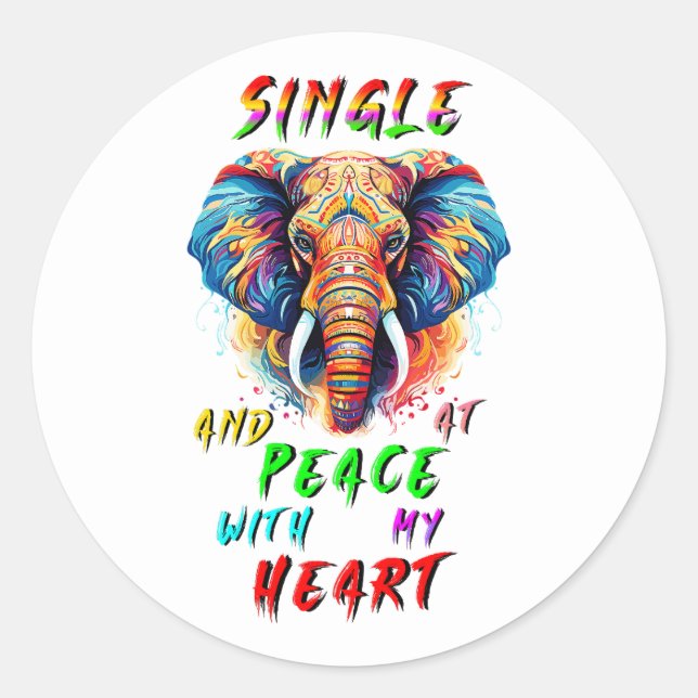 Single And At Peace With My Heart Classic Round Sticker (Front)