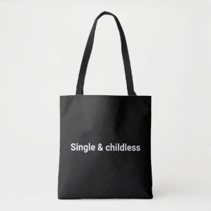 Single and childless minimalist funny custom black tote bag
