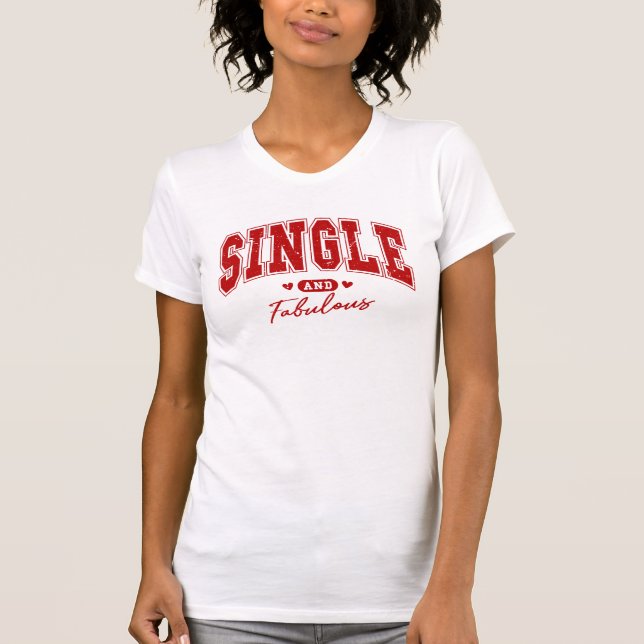 Single and Fabulous T-shirt (Front)