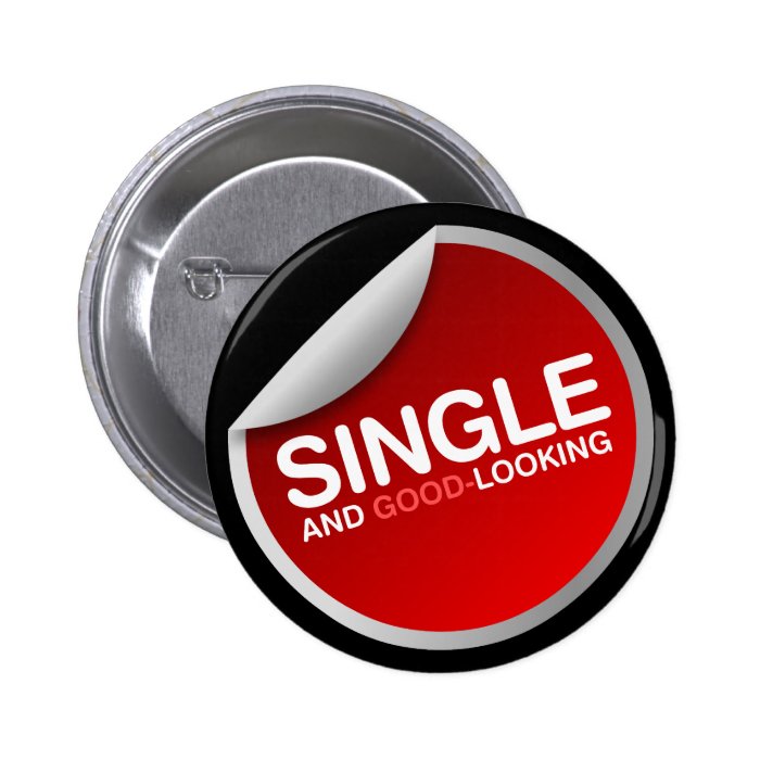 Single And (Good) Looking button