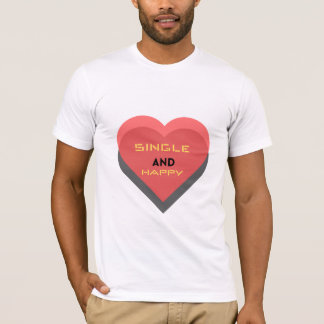 Single and Happy ❤️ T-Shirt