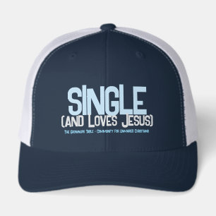 Single (and Loves Jesus) cap