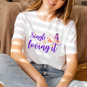 Single and Loving It Retro Anti-Valentine's Gift T-Shirt