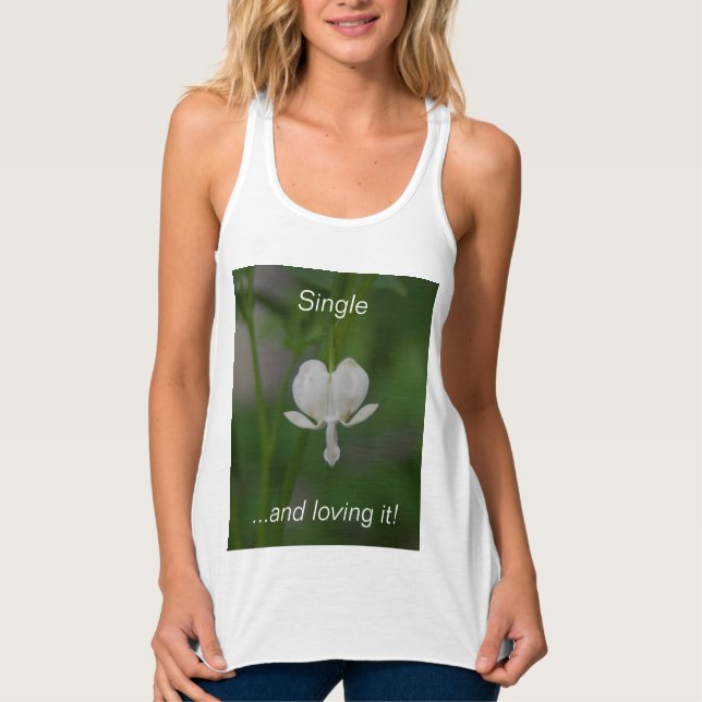Single and Loving it Tank Top (Front)