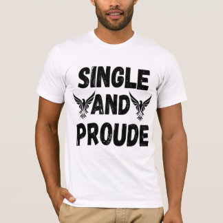 single and proude t-shirt for men 