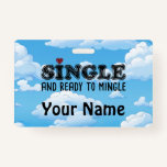 Single And Ready To Mingle Badge