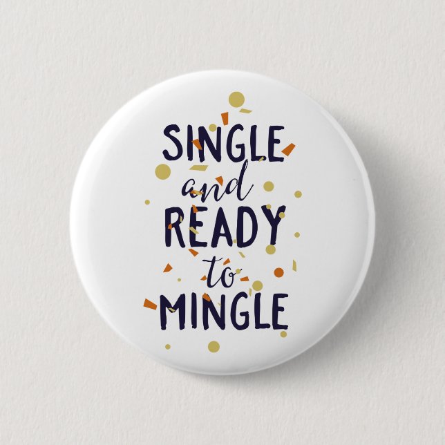 Single and Ready to Mingle Button (Front)