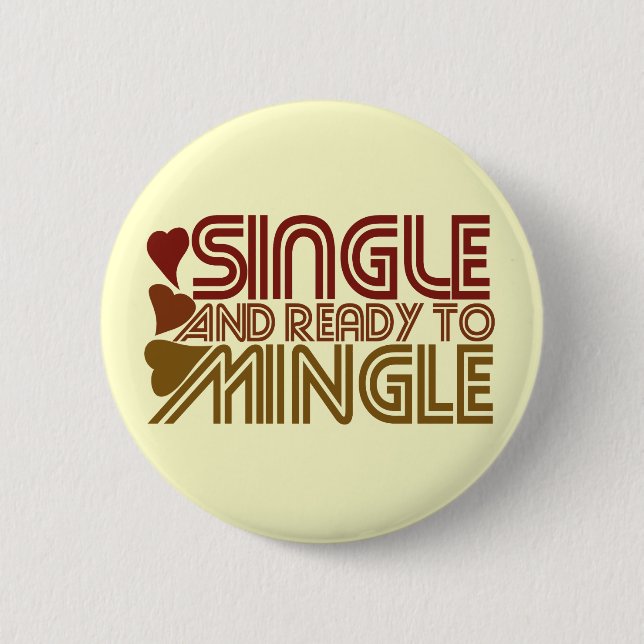 Single and Ready to MINGLE Button (Front)
