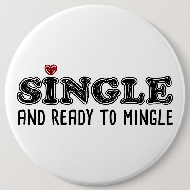 Single And Ready To Mingle Button (Front)