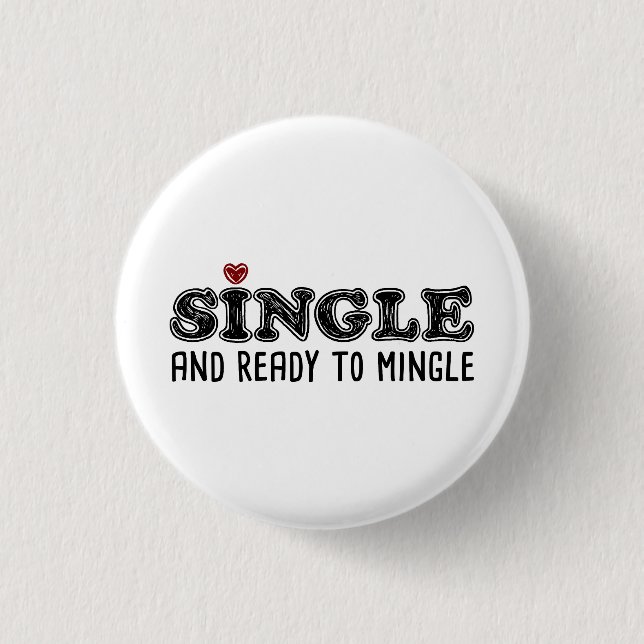 Single And Ready To Mingle Button (Front)