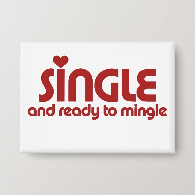 Single and ready to mingle button (Front)