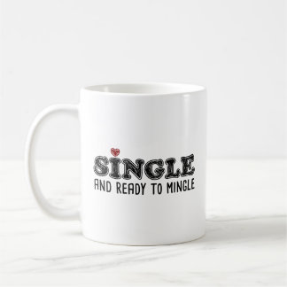 Single And Ready To Mingle Coffee Mug