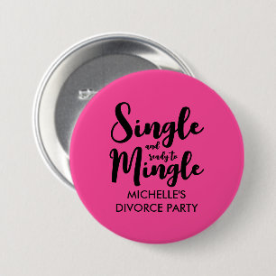Single and ready to mingle divorce party pinback button