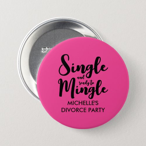 Single and ready to mingle divorce party pinback button