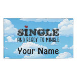 Single And Ready To Mingle Name Tag