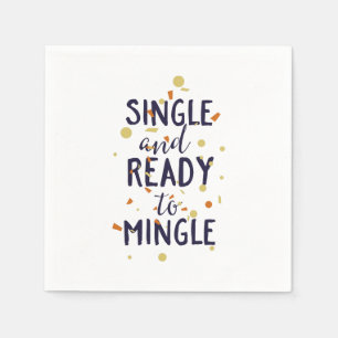 Single and ready to mingle napkins