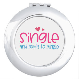 Single and Ready to Mingle Valentine   Mirror