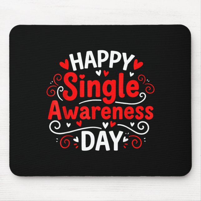 Single Awareness Day Funny Anti-valentine Humor De Mouse Pad (Front)