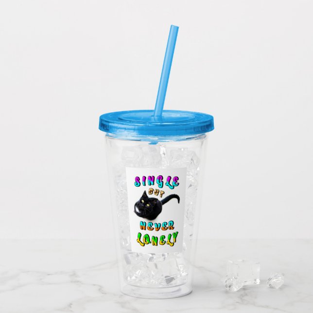 Single But Never Lonely Acrylic Tumbler (Back Ice)
