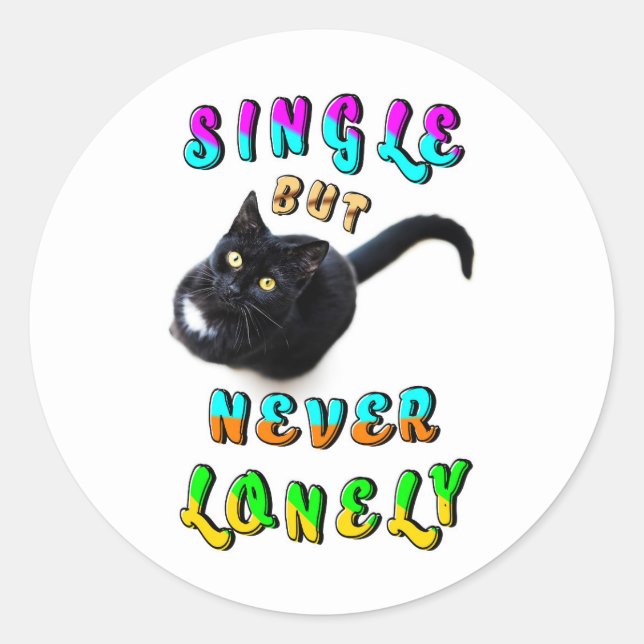 Single But Never Lonely Classic Round Sticker (Front)