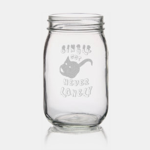 Single But Never Lonely Mason Jar