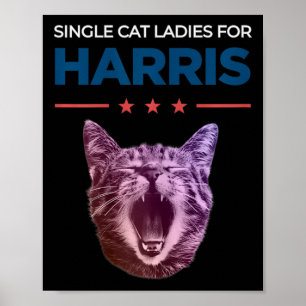 Single Cat Ladies For Harris 2024 Political  Poster