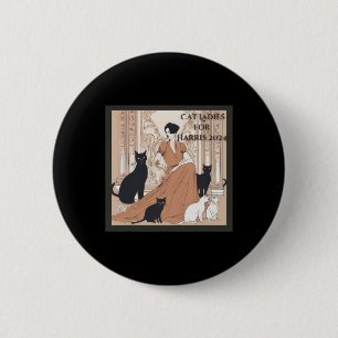 Single Cat Ladies For Kamala 2024 Button