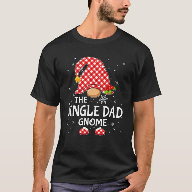 Single Dad Gnome Matching Family Christmas Pajama T-Shirt (Front)
