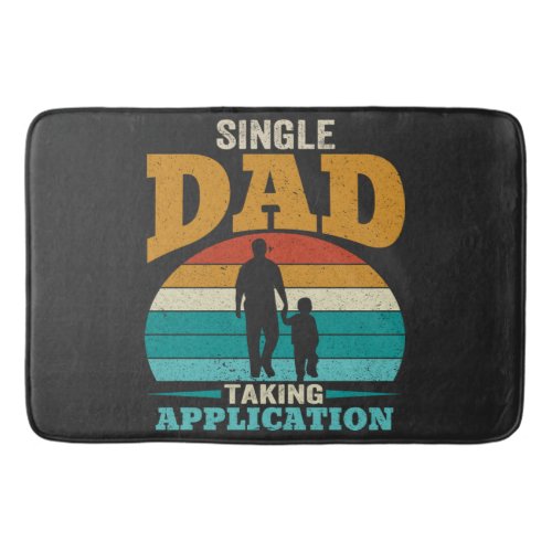 Single Dad Taking Application Bath Mat