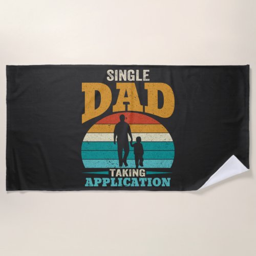 Single Dad Taking Application Beach Towel