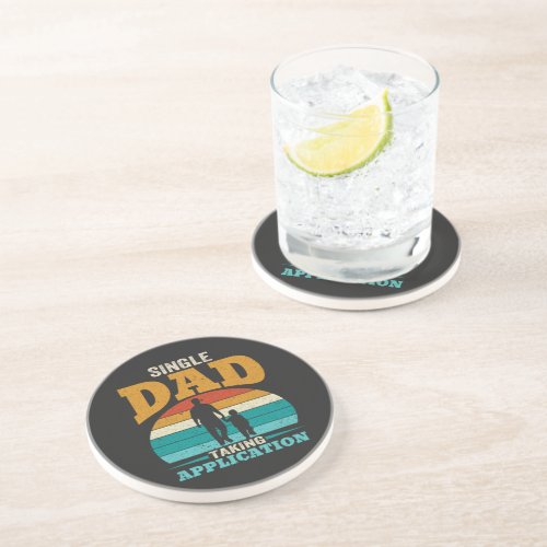 Single Dad Taking Application Coaster